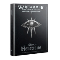 Games Workshop - Horus Heresy: Liber Hereticus – Traitor Legiones Astartes Army Book